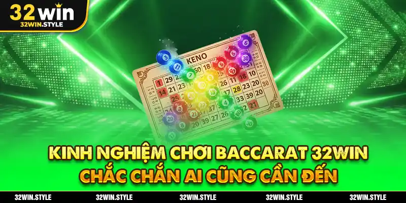 Baccarat 32WIN – Kinh Nghiệm Chơi & Hướng Dẫn Luật Cửa Cược 4 Kinh nghiệm chơi Baccarat 32WIN chắc chắn ai cũng cần đến